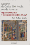 La corte de Carlos III el Noble, rey de Navarra, de Narbona Cárceles | portada del libro