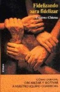 Fidelizando para fidelizar, de Chiesa de Negri | portada del libro