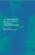La transmisión de la fe en la sociedad contemporánea, de JAVIER SESE Y RAMIRO PELLITERO | portada del libro