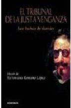 El Tribunal de la Justa Venganza, de LUIS PACHECO DE NARVAEZ | portada del libro