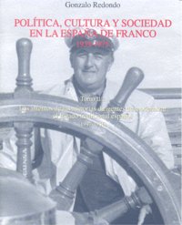 Política, cultura y sociedad en la España de Franco (1939-1975), de Redondo | portada del libro