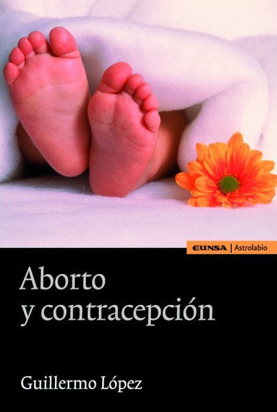 Aborto y contracepción, de López, Guillermo | portada del libro