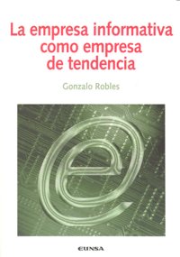 La empresa informativa como empresa de tendencia, de Robles | portada del libro