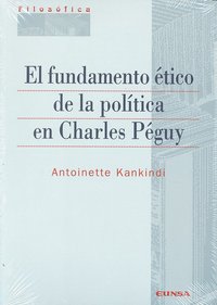 El fundamento ético de la política de Charles Péguy, de Kankindi | portada del libro