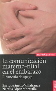 La comunicación materno-filial en el embarazo, de López Moratalla | portada del libro