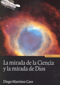 La mirada de la ciencia y la mirada de Dios, de Martínez Caro | portada del libro