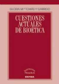 Cuestiones actuales de bioética, de Tomás y Garrido | portada del libro