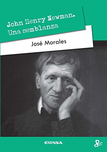 John Henry Newman. Una semblanza, de Morales Marín, José | portada del libro