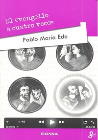 El evangelio a cuatro voces, de Edo Lorrio, Pablo M. | portada del libro