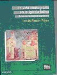 La vida consagrada en la iglesia latina, de Rincón Pérez | portada del libro