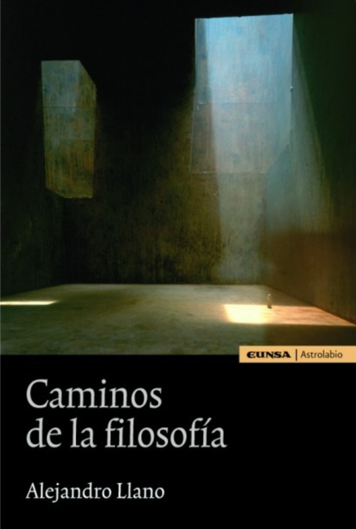 Caminos de la filosofía, de Llano Cifuentes, Alejandro | portada del libro