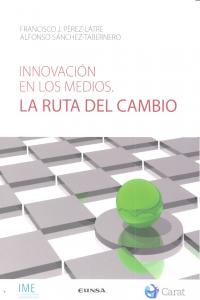 Innovación en los medios, de Pérez- Latre, Francisco J. | portada del libro