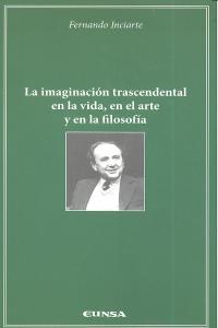 La imaginación trascendental en la vida, en el arte y en la filosofía, de Inciarte Armiñán | portada del libro