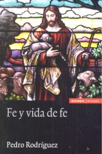 Fe y vida de fe, de Rodríguez García, Pedro | portada del libro