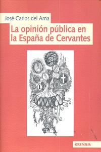 La opinión pública en la España de Cervantes, de Alma Gonzalo | portada del libro
