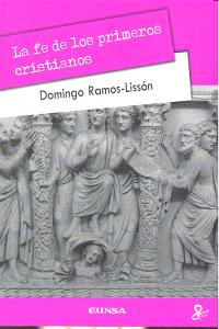 La fe de los primeros cristianos, de Ramos-Lissón, Domingo | portada del libro