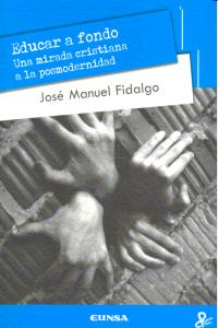 Educar a fondo, de Fidalgo Alaiz, José Manuel | portada del libro