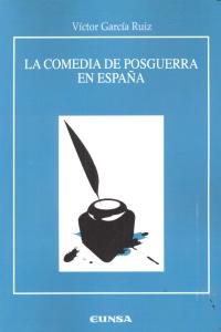 La comedia de posguerra en España, de García Ruiz | portada del libro