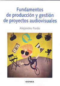 Fundamentos de producción y gestión de proyectos audiovisuales, de Pardo | portada del libro