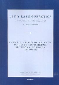 LEY Y RAZÓN PRÁCTICA EN EL PENSAMIENTO MEDIEVAL Y RENACENTISTA, de Corso de Estrada | portada del libro