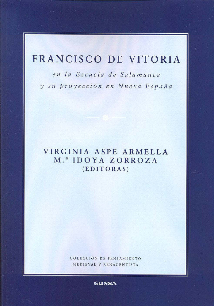 Francisco de Vitoria en la Escuela de Salamanca y su proyección en Nueva España, de ASPE ARMELLA | portada del libro