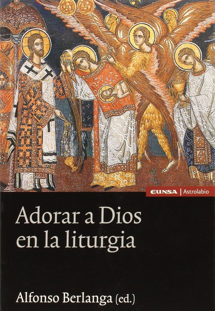 Adorar a Dios en la liturgia, de Berlanga Gaona, Alfonso | portada del libro