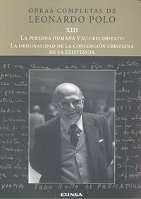 La persona humana y su crecimiento/La originalidad de la concepción cristiana de la existencia, de Polo Barrena | portada del