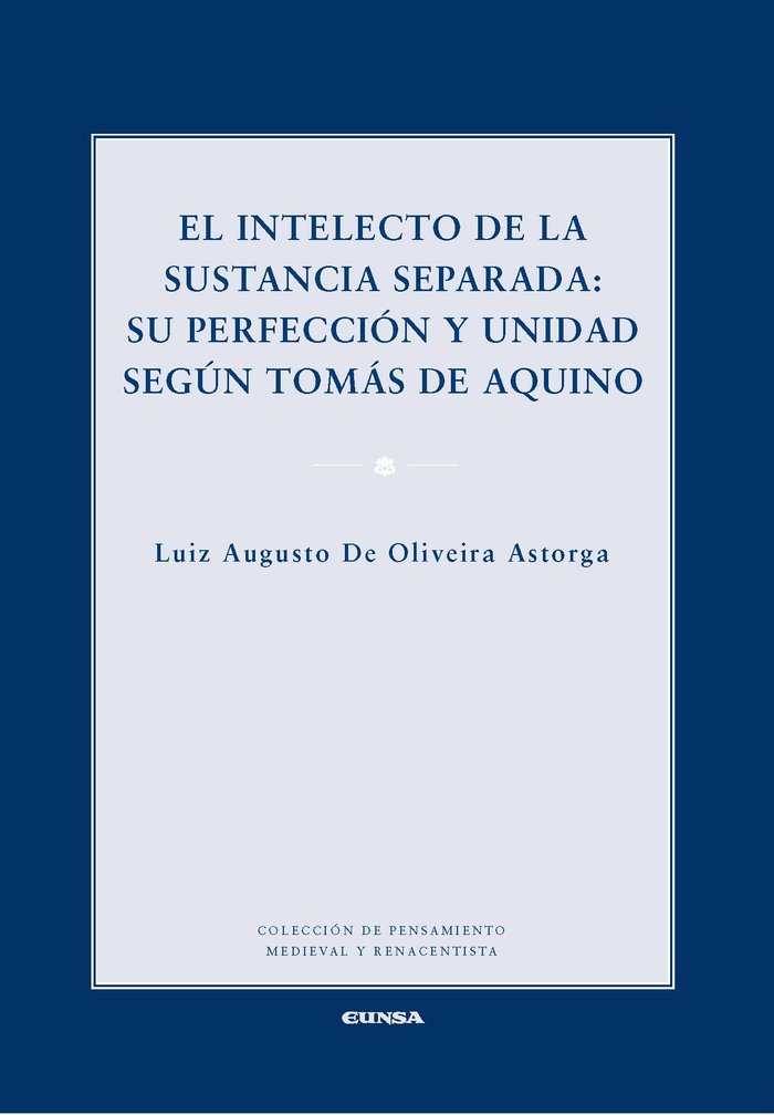EL INTELECTO DE LA SUSTANCIA SEPARADA, de De Oliveira Astorga, Luiz Augusto | portada del libro