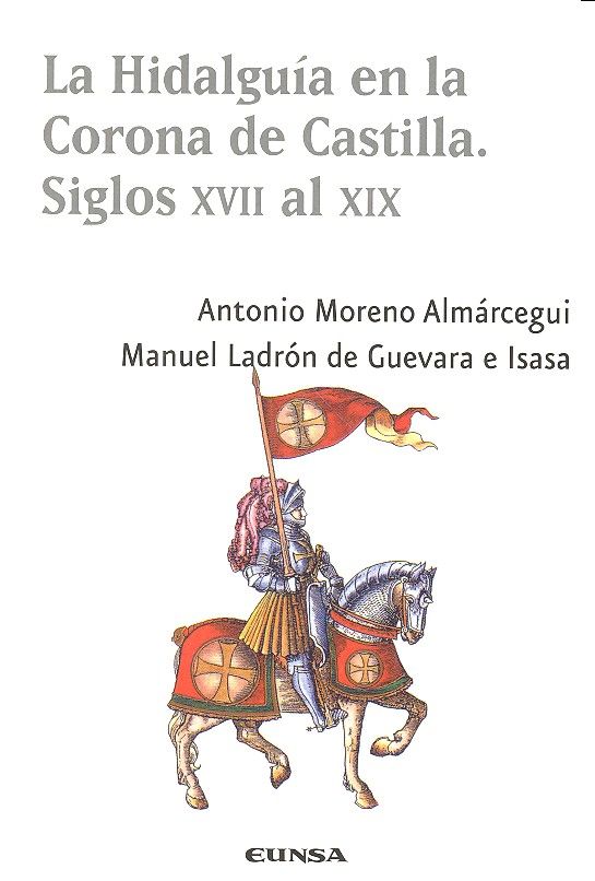 LA HIDALGUÍA EN LA CORONA DE CASTILLA, de Moreno Almárcegui, Antonio | portada del libro