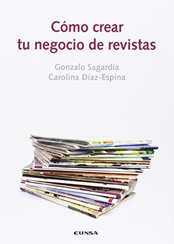 COMO CREAR TU NEGOCIO DE REVISTAS, de SAGARDIA, GONZALO | portada del libro