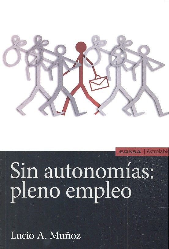 SIN AUTONOMÍAS: PLENO EMPLEO, de A. Muñoz, Lucio | portada del libro