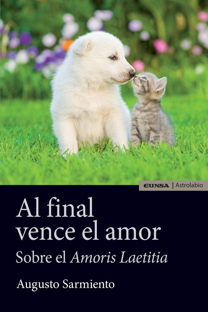AL FINAL VENCE EL AMOR, de SARMIENTO FRANCO, AUGUSTO | portada del libro