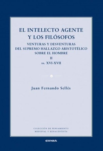 INTELECTO AGENTE Y LOS FILóSOFOS II, de JUAN FERNANDO SELLéS | portada del libro