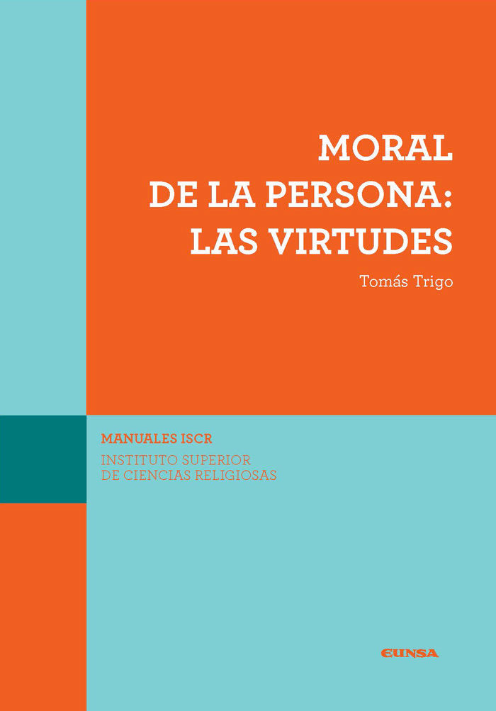 Moral de la persona: las virtudes, de Trigo Oubiña, Tomás | portada del libro