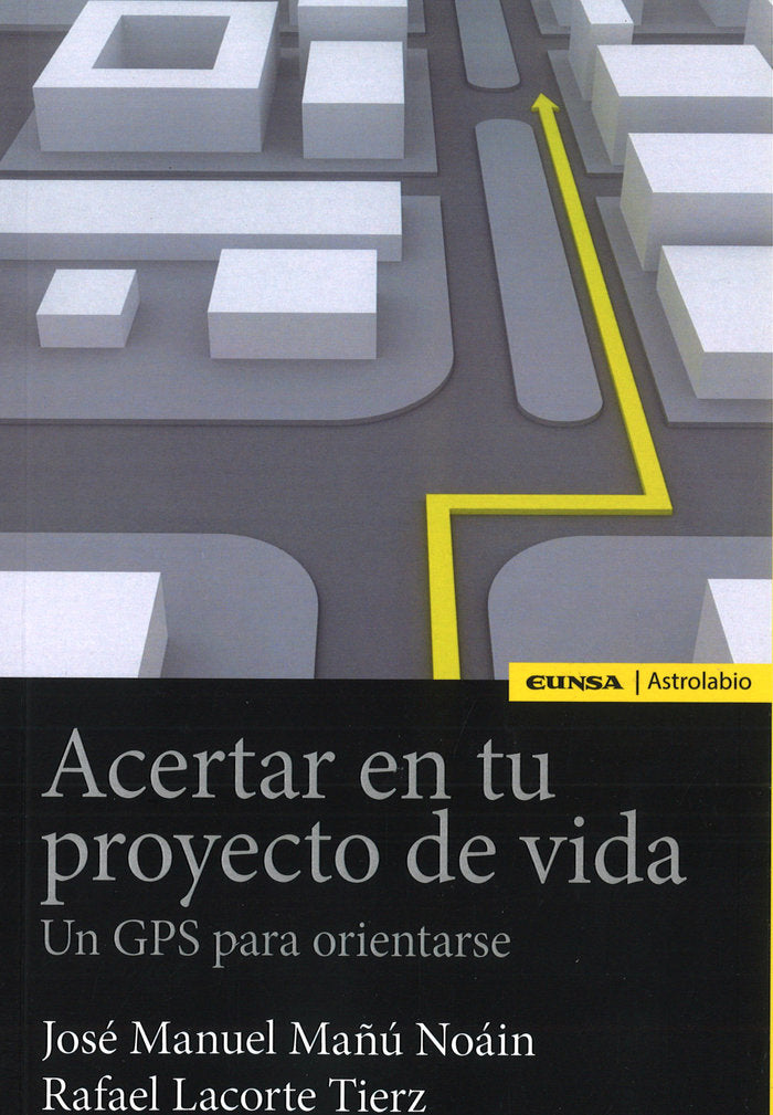 Acertar con tu proyecto de vida, de Mañú Noain, José Manuel | portada del libro