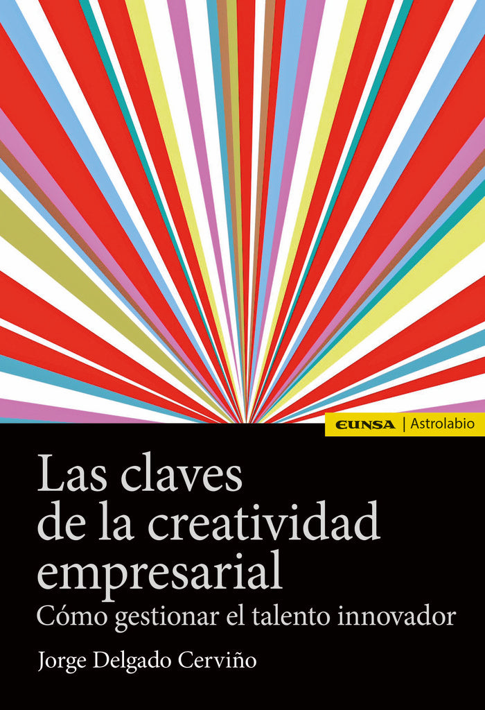 CLAVES DE LA CREATIVIDAD EMPRESARIAL, LAS, de JORGE DELGADO CERVIÑO | portada del libro