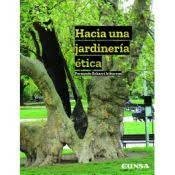 Hacia una jardinería ética, de Echarri Iribarren, Fernando | portada del libro