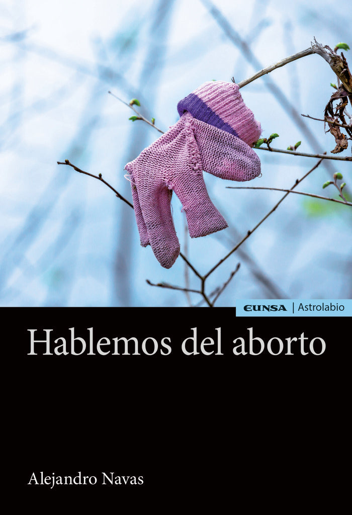 Hablemos del aborto, de Navas García, Alejandro | portada del libro