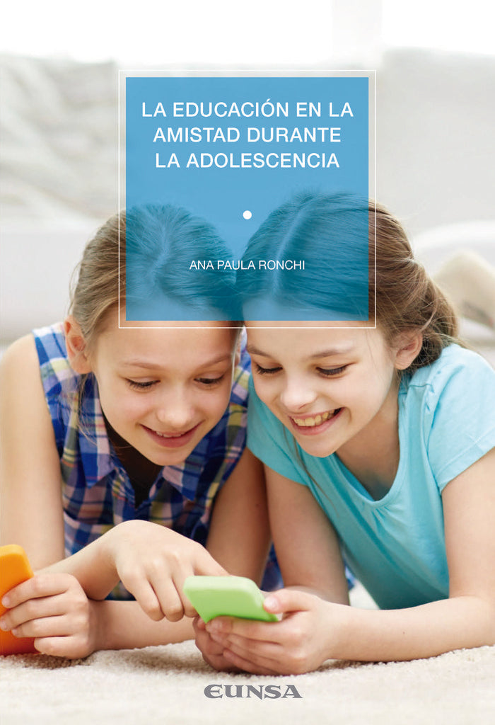 La educación en la amistad durante la adolescencia, de Ronchi, Ana Paula | portada del libro