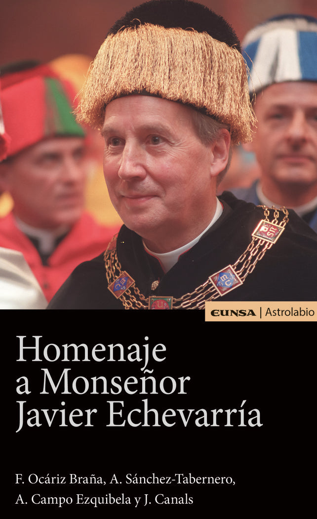 Homenaje a Monseñor Javier Echevarría, de Ocáriz Braña, Fernando | portada del libro