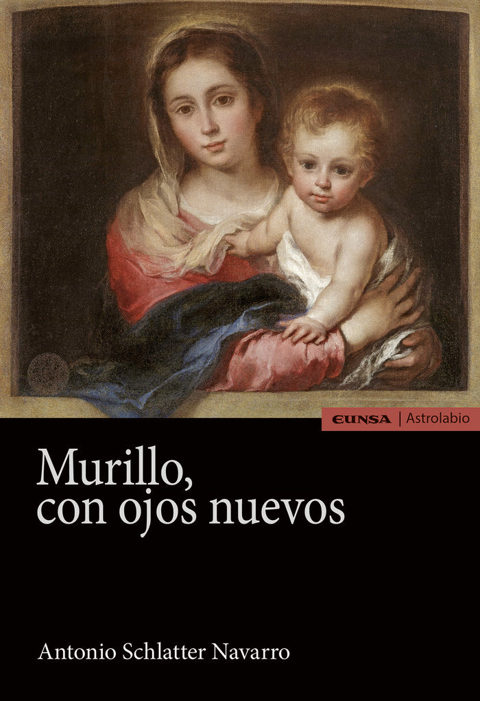 Murillo, con ojos nuevos, de Schlatter Navarro, Antonio | portada del libro