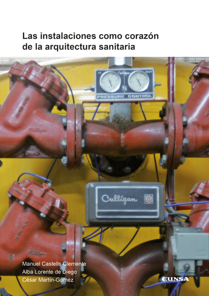 Las instalaciones como corazón de la arquitectura sanitaria, de Martín Gómez, César | portada del libro