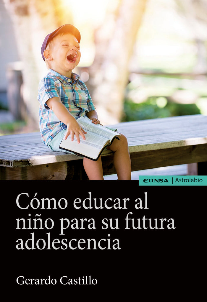 Cómo educar al niño para su futura adolescencia, de Castillo Ceballos, Gerardo | portada del libro