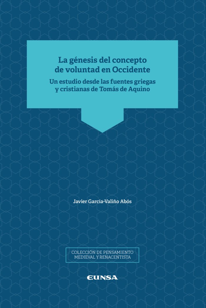 La génesis del concepto de voluntad en Occidente, de García-Valiño Abós, Javier | portada del libro