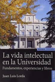 La vida intelectual en la universidad, de Lorda Iñarra, Juan Luis | portada del libro