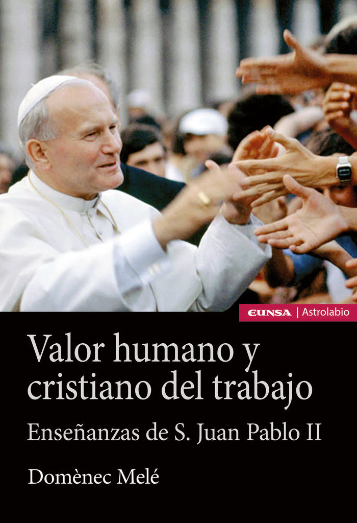 Valor humano y cristiano del trabajo, de Melé Carné, Domènec | portada del libro