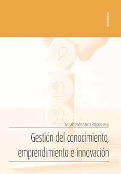 GESTION DEL CONOCIMIENTO EMPRENDIMIENTO E INNOVACION, de SANTOS DELGADO,ANA ALEXANDRA | portada del libro
