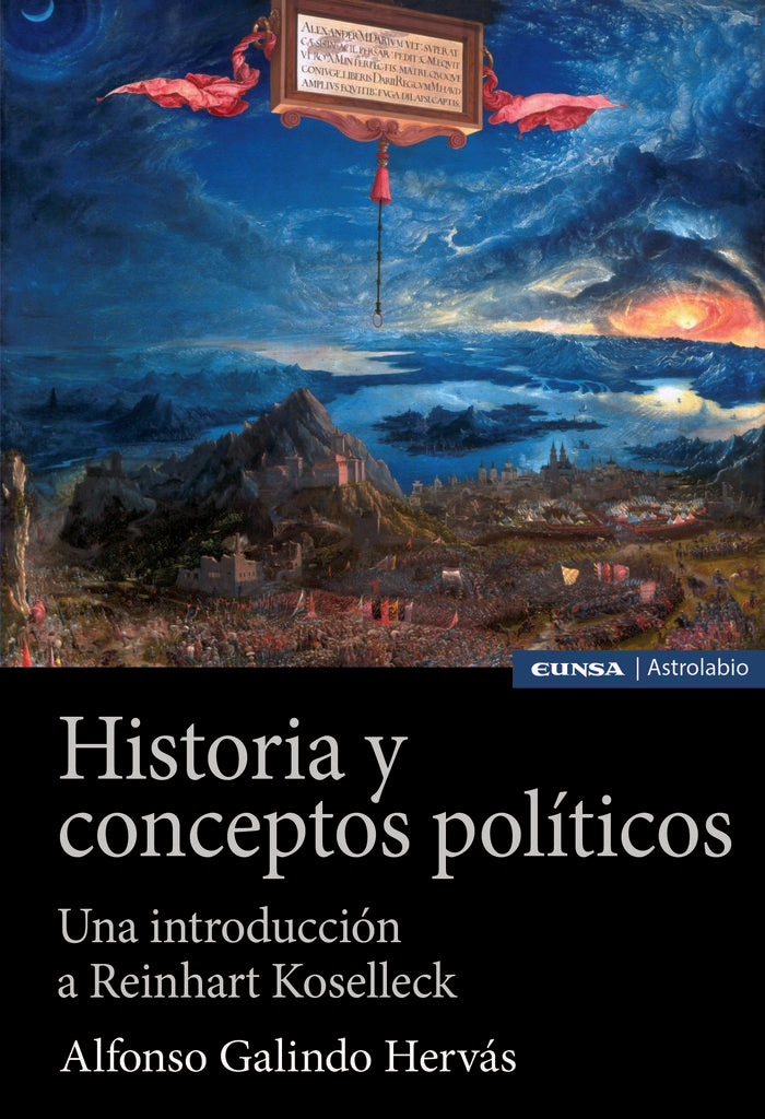 Historia y conceptos políticos, de Galindo Hervás, Alfonso | portada del libro