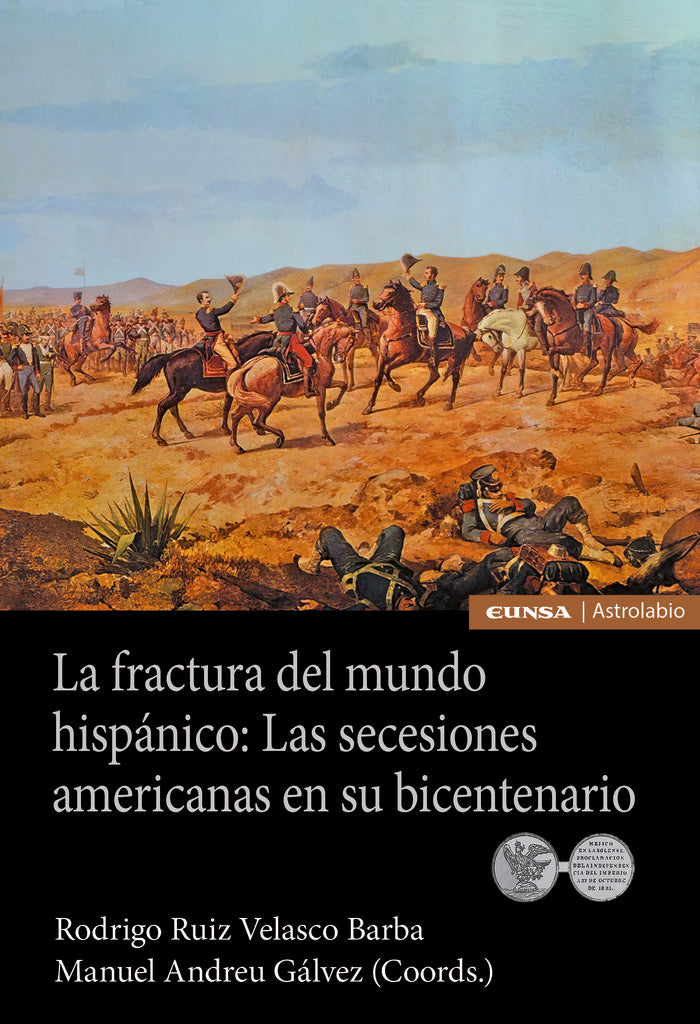 LA FRACTURA DEL MUNDO HISPANICO: LAS SECESIONES AMERICANAS E, de ANDREU GALVEZ, MANUEL | portada del libro