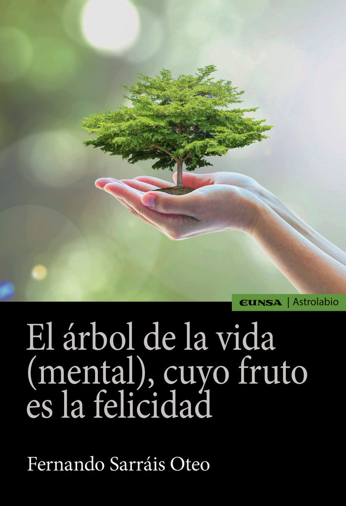EL ARBOL DE LA VIDA (MENTAL), CUYO FRUTO ES LA FELICIDAD, de SARRAIS OTEO, FERNANDO | portada del libro